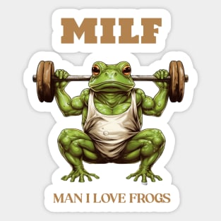 MILF - Man I Love Frogs Sticker